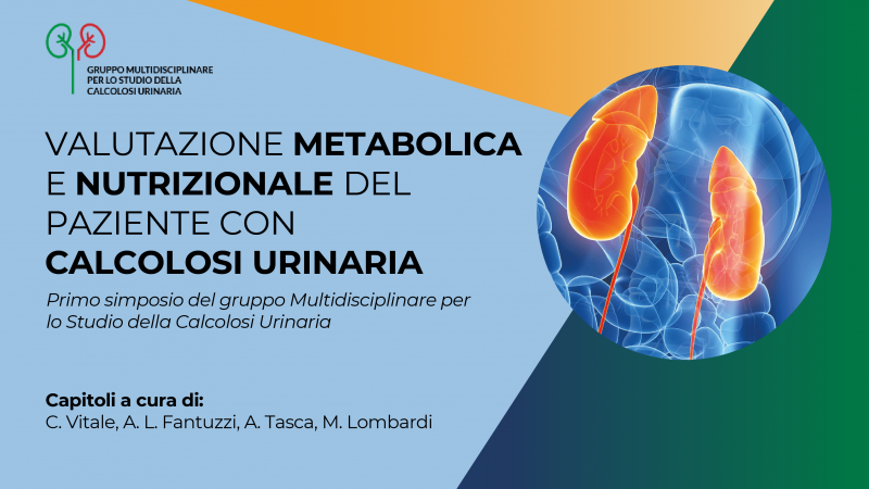 Valutazione metabolica e nutrizionale del paziente con calcolosi urinaria